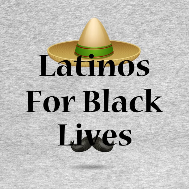 Latinos For Black Lives, Latina support black people, Africa, Africa Gift, Africa Vacation, Africa Lover by StrompTees